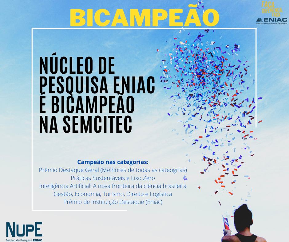 Imagem com fundo azul e branco com uma pessoa estourando papeis festivos. Na imagem está escrito que o Núcleo de Pesquisa Eniac é bicampeão na SEMCITEC.